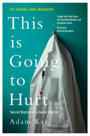 Aktuell bok: Adam Kay. This is going to hurt. Basingstoke: Pan Macmillan, 2017